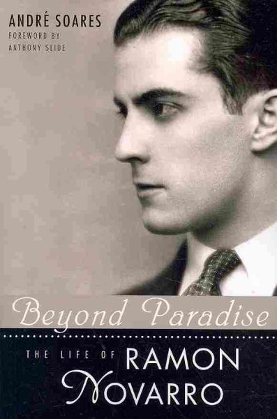 Beyond Paradise: The Life of Ramon Novarro (Hollywood Legends Series) cover