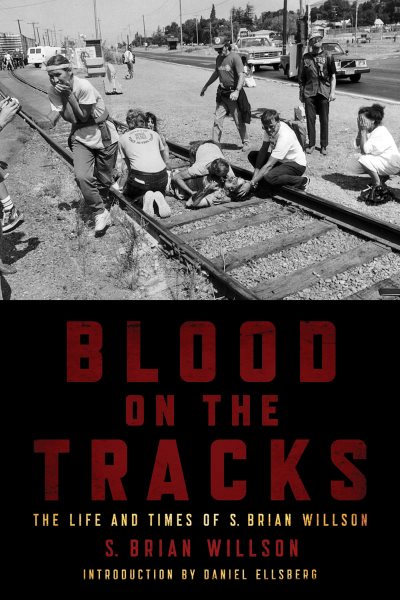 Blood on the Tracks: The Life and Times of S. Brian Willson cover