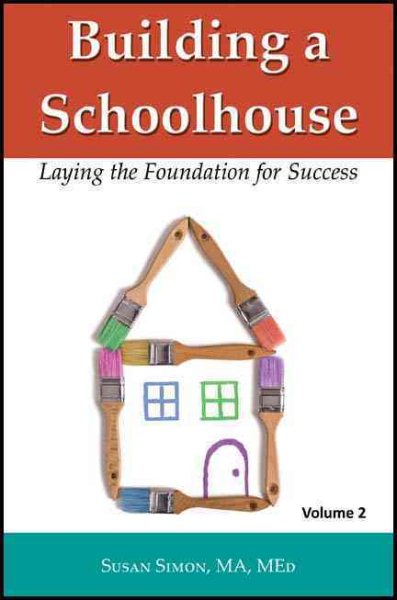Building a Schoolhouse: Laying the Foundation for Success, Volume 2 cover