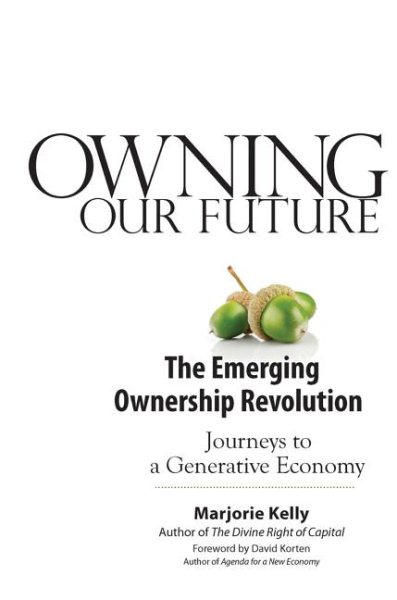 Owning Our Future: The Emerging Ownership Revolution cover