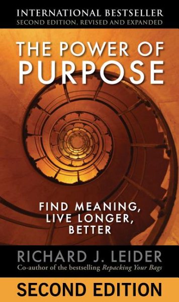 The Power of Purpose: Find Meaning, Live Longer, Better cover