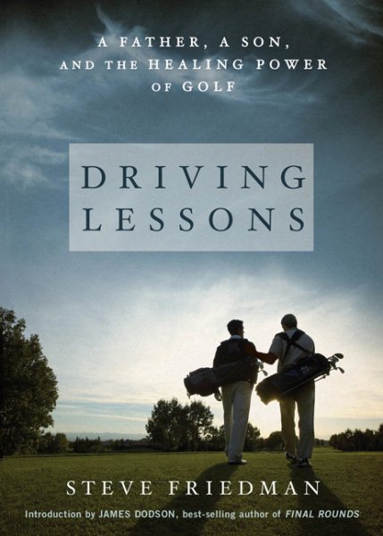 Driving Lessons: A Father, A Son, and the Healing Power of Golf cover
