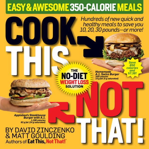 Cook This, Not That! Easy & Awesome 350-Calorie Meals cover