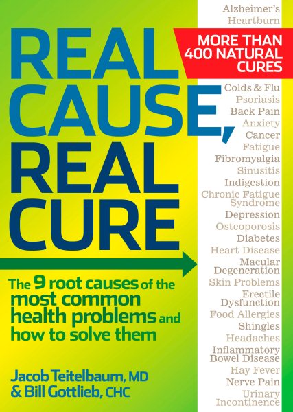 Real Cause, Real Cure: The 9 root causes of the most common health problems and how to solve them cover