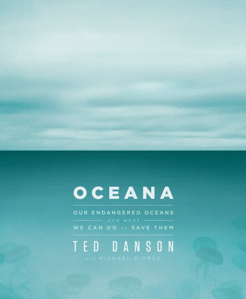 Oceana: Our Endangered Oceans and What We Can Do to Save Them cover
