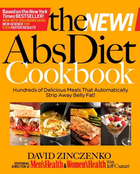 The New Abs Diet Cookbook: Hundreds of Delicious Meals That Automatically Strip Away Belly Fat! cover
