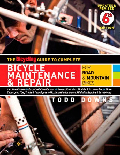 The Bicycling Guide to Complete Bicycle Maintenance & Repair: For Road & Mountain Bikes cover