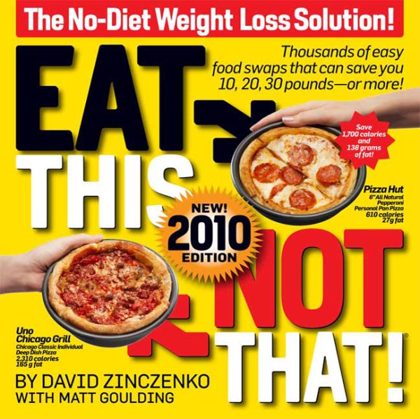 Eat This Not That! 2010: The No-Diet Weight Loss Solution cover