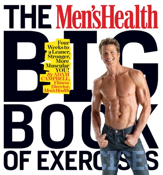The Men's Health Big Book of Exercises: Four Weeks to a Leaner, Stronger, More Muscular YOU! cover