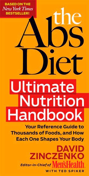 The Abs Diet Ultimate Nutrition Handbook: Your Reference Guide to Thousands of Foods, and How Each One Shapes Your Body cover