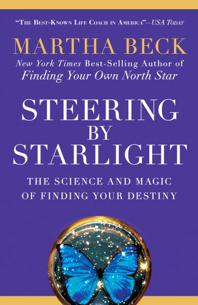 Steering by Starlight: The Science and Magic of Finding Your Destiny cover