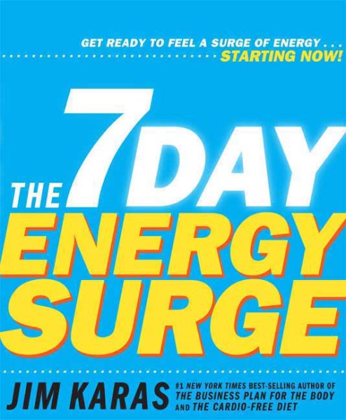 The 7 Day Energy Surge: Get Ready to Energize Your Life Starting Now! cover