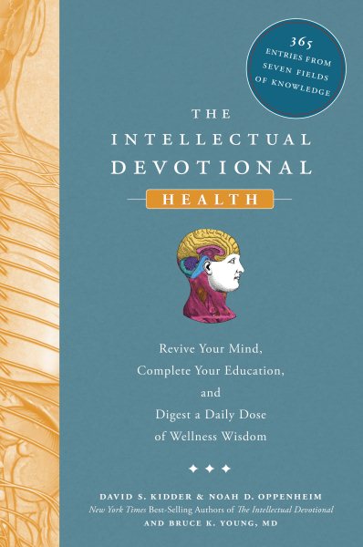 The Intellectual Devotional: Health: Revive Your Mind, Complete Your Education, and Digest a Daily Dose of Wellness Wisdom (The Intellectual Devotional Series) cover