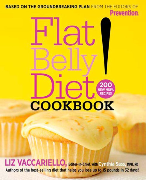 Flat Belly Diet! Cookbook: 200 New MUFA Recipes cover