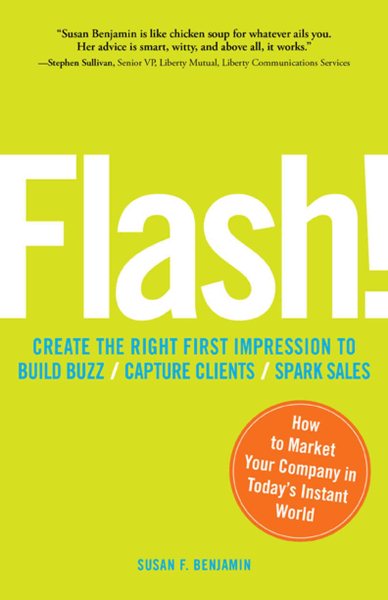Flash!: How to Market Your Company in Today's Instant World