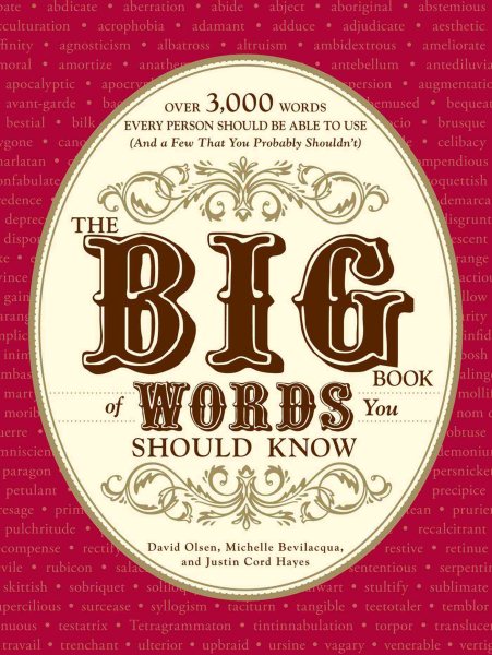 The Big Book of Words You Should Know: Over 3,000 Words Every Person Should be Able to Use (And a few that you probably shouldn't) cover