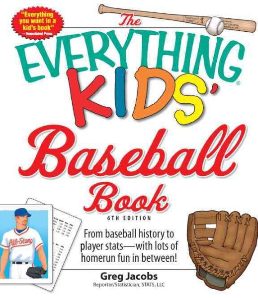 The Everything Kids' Baseball Book: From baseball history to player stats - with lots of homerun fun in between! cover