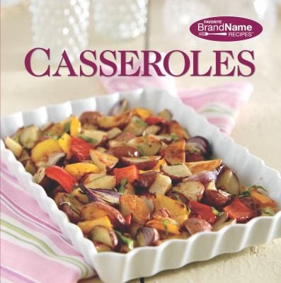 Casserole Recipes (Favorite Brand Name Recipes) cover