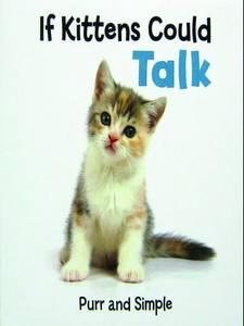 If Kittens Could Talk: Purr and Simple cover