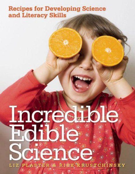 Incredible Edible Science: Recipes for Developing Science and Literacy Skills cover