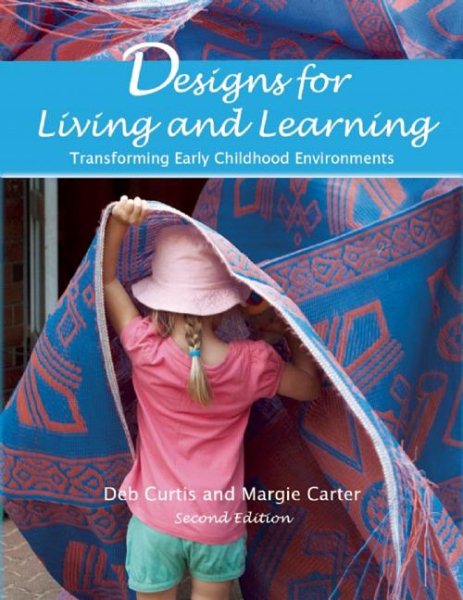 Designs for Living and Learning, Second Edition: Transforming Early Childhood Environments cover
