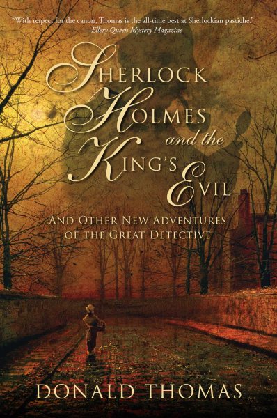 Sherlock Holmes and the King's Evil: And Other New Tales Featuring the World's Greatest Detective