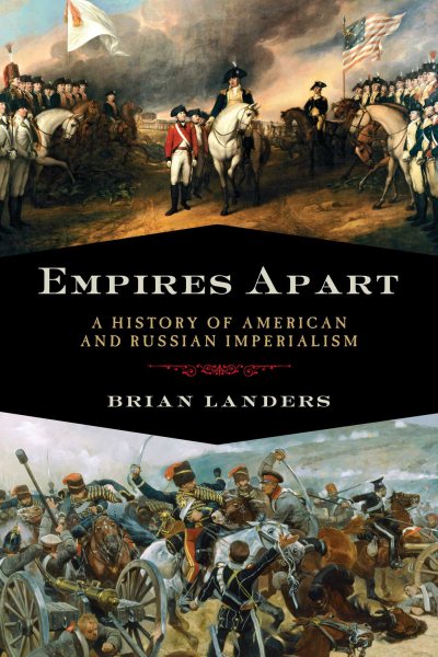 Empires Apart: A History of American and Russian Imperialism cover
