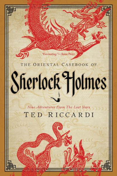 The Oriental Casebook of Sherlock Holmes: Nine Adventures from the Lost Years (Pegasus Crime (Paperback)) cover