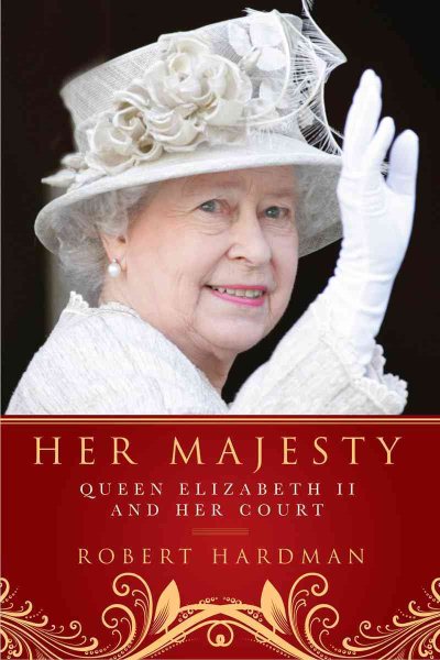 Her Majesty: The Court of Queen Elizabeth II cover