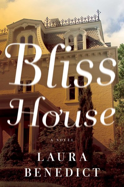 Bliss House: A Novel cover