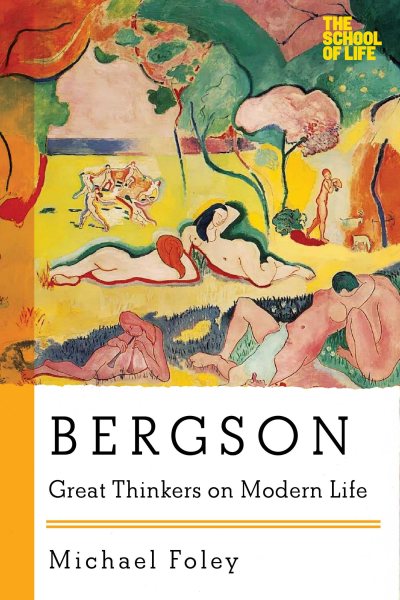 Bergson (Great Thinkers on Modern Life) cover