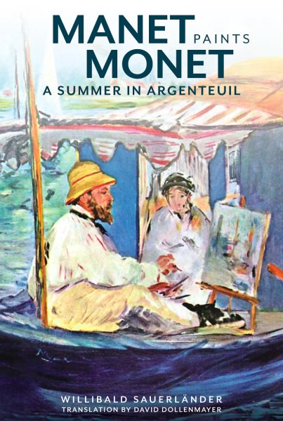 Manet Paints Monet: A Summer in Argenteuil cover