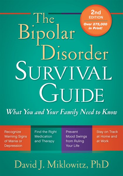 The Bipolar Disorder Survival Guide, Second Edition: What You and Your Family Need to Know cover