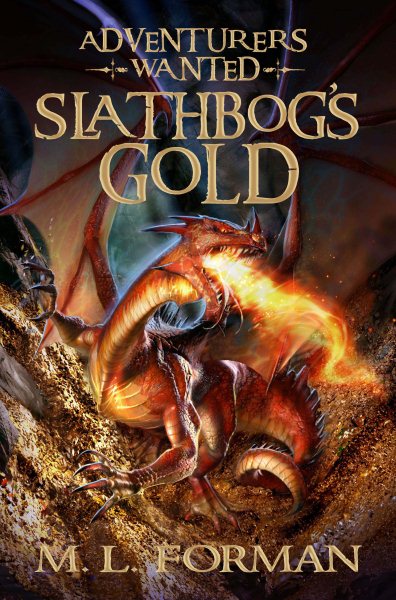 Adventurers Wanted, Book One: Slathbog's Gold