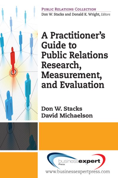 A Practitioner's Guide to Public Relations Research, Measurement and Evaluation (Public Relations Collection) cover