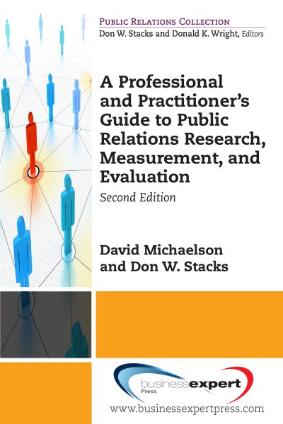 A Professional and Practitioner's Guide to Public Relations Research, Measurement, and Evaluation, Second Edition cover