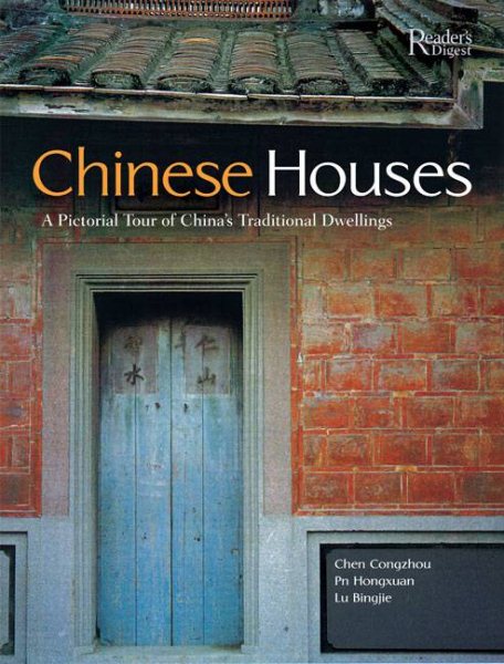 Chinese Houses: A Pictorial Tour of China’s Traditional Dwellings cover