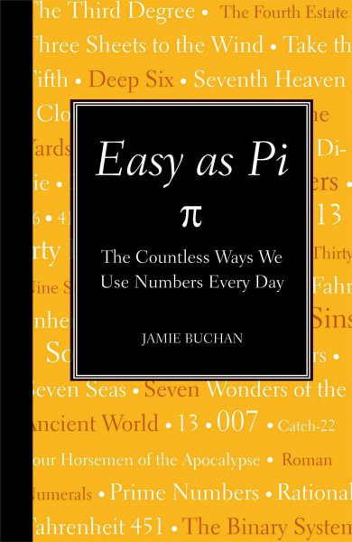 Easy as Pi: The Countless Ways We Use Numbers Every Day cover