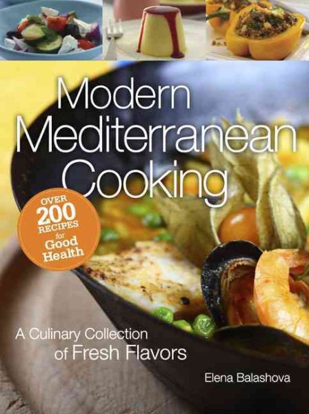 Modern Mediterranean Cooking: A Culinary Collection of Fresh Flavors cover