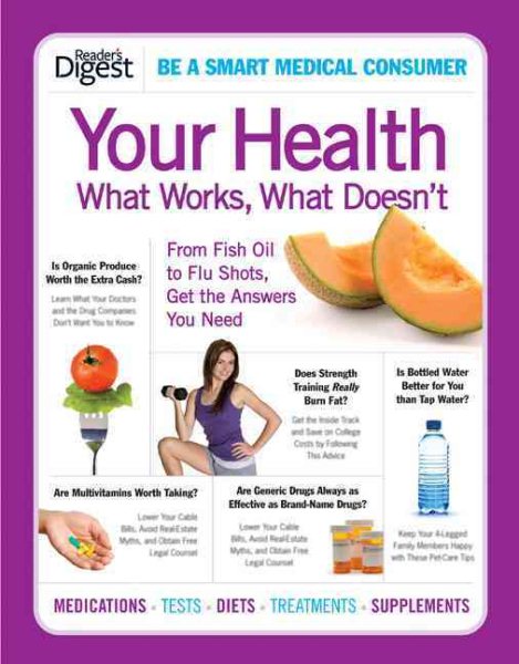 Your Health: What Works, What Doesn't