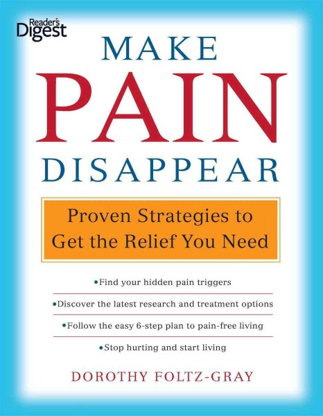 Make Pain Disappear: Proven Strategies to Get the Relief You Need cover