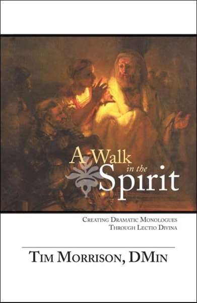 A Walk in the Spirit: Creating Dramatic Monologues Through Lectio Divina cover
