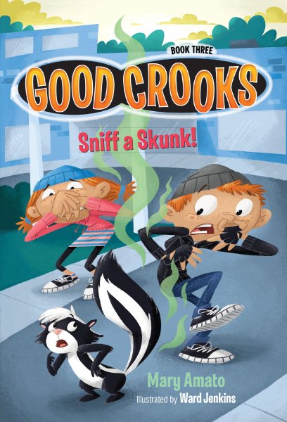 Sniff a Skunk! (Good Crooks) cover