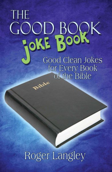 The Good Book Joke Book: Good Clean Jokes for Every Book of the Bible cover