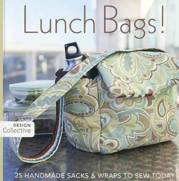 Lunch Bags!: 25 Handmade Sacks & Wraps to Sew Today (Design Collective) cover