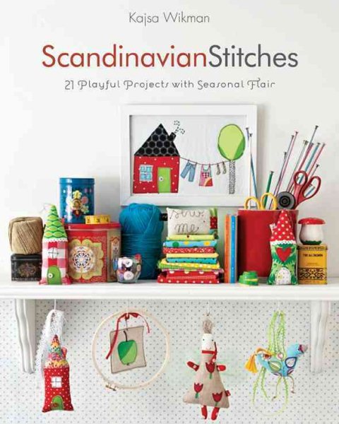 Scandinavian Stitches: 21 Playful Projects with Seasonal Flair (Stash Books) cover