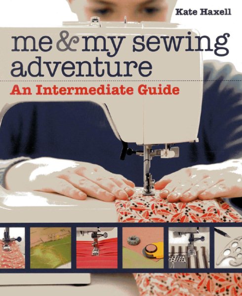 Me & My Sewing Adventure: An Intermediate Guide cover