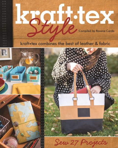 kraft-tex Style: kraft-tex Combines the Best of Leather & Fabric - Sew 27 Projects cover