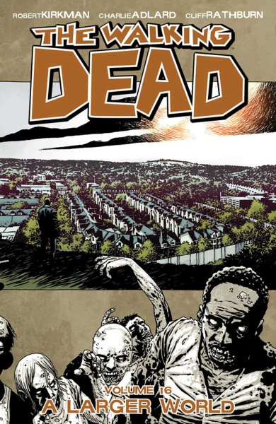The Walking Dead: A Larger World, Vol. 16 cover
