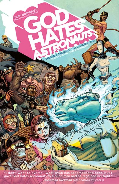 God Hates Astronauts Volume 1: The Head That Wouldn't Die! (God Hates Astronauts Tp)
